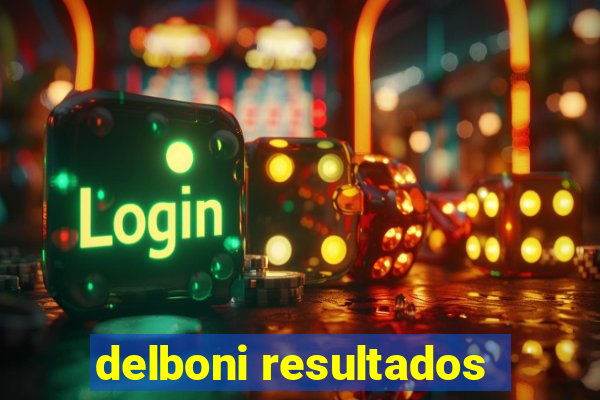 delboni resultados